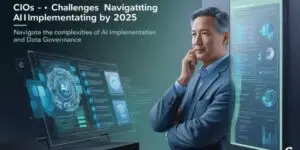 Os desafios dos CIOs com a Inteligência Artificial e Governança